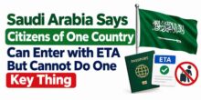 saudi-arabia-says-citizens-of-one-country-can-enter-with-eta-but-cannot-do-one-key-thing